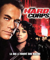 Смотреть Онлайн Прочная защита / The Hard Corps [2006]